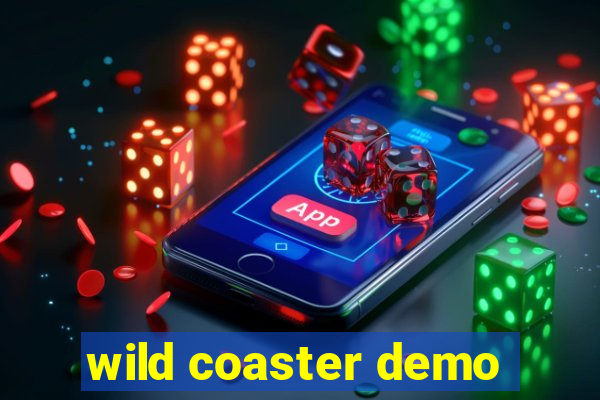 wild coaster demo